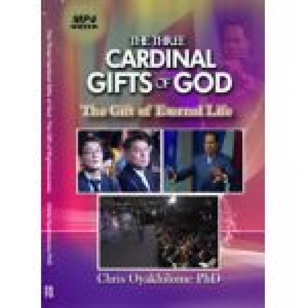 The Gift of Eternal Life Part 1 (The 3 Cardinal Gifts of God) The Gift of Eternal Life Part 1 (The 3 Cardinal Gifts of God)