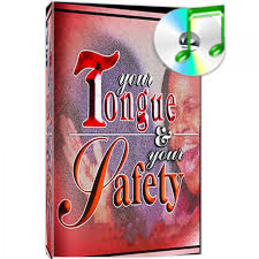 Your Tongue and Your Safety 1 Your Tongue and Your Safety 1