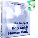 The Impact of the Holy Spirit on the Human Body Part 1-2