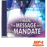 The Man, The Message & The Mandate Part 1-3